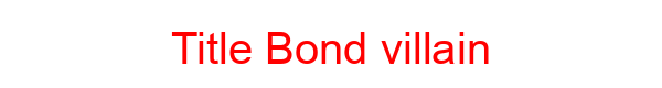 Title Bond villain